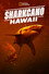 Sharkcano: Hawaii