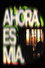 AHORA ES MÍA.