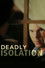 Deadly Isolation