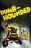 Dumb-Hounded