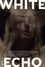 White Echo