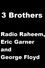 3 Brothers: Radio Raheem, Eric Garner and George Floyd
