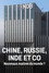 Chine, Russie, Inde et Co, nouveaux maîtres du monde ?