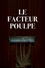 Le facteur poulpe