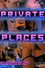Private Places