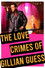 The love crimes of Gillian Guess