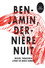 Benjamin, dernière nuit
