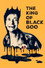 The King of Black Goo