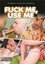 Fuck Me, Use Me