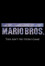Super Mario Bros: This Ain't No Video Game
