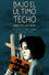 Bajo el último techo