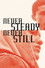 Never Steady, Never Still