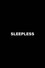 Sleepless