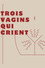 Trois vagins qui crient