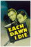 Each Dawn I Die