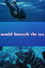 World Beneath the Sea