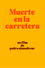 Muerte en la carretera