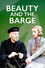 Beauty and the Barge