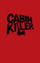 Cabin Killer