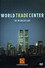 World Trade Center: In Memoriam