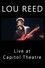 Lou Reed Live at Capitol Theatre