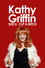 Kathy Griffin: She'll Cut a Bitch