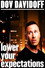 Dov Davidoff: Lower Your Expectations