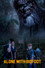 Alone with Bigfoot