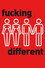 Fucking Different