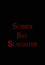 Summer Bay Slaughter