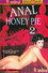 Anal Honey Pie 2