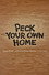Peck Your Own Home