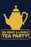 Oh, What a Lovely Tea Party