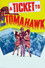 A Ticket to Tomahawk