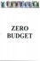 Zero Budget