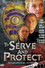 To Serve and Protect