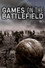 Games on the Battlefield