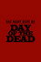 The Many Days of Day of the Dead
