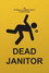 Dead Janitor