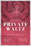 Private Waltz