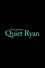 Quiet Ryan
