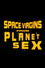 Space Virgins from Planet Sex