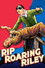 Rip Roaring Riley