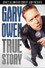 Gary Owen: True Story