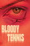 Bloody Tennis