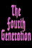 The Fourth Generation