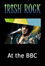 Irish Rock at the BBC