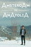 Amsterdam to Anatolia