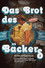 Das Brot des Bäckers