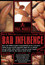 Bad Influence